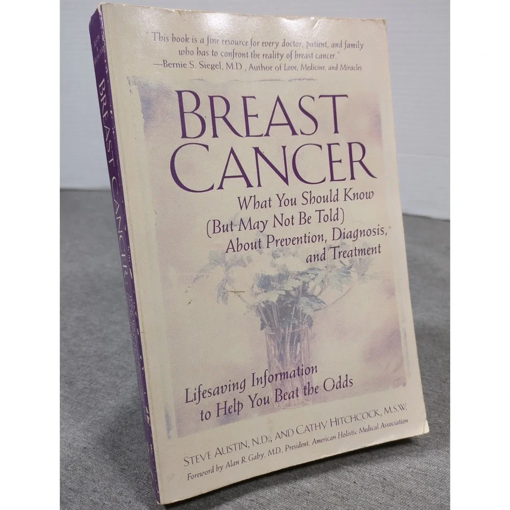 1994 Breast Cancer What You Should‎ Know But May Not Be Told Austin & Hitchcock